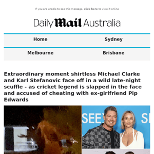 Extraordinary moment shirtless Michael Clarke and Karl Stefanovic face off in a wild late-night scuffle - as cricket legend is slapped in the face and accused of cheating with ex-girlfriend Pip Edwards 