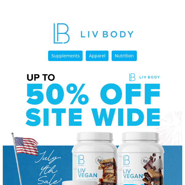 Final Days To Save Up To 50% 🇺🇸 Happy 4th From LIV Body!