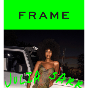 New Drop: FRAME x Julia Sarr-Jamois Collaboration
