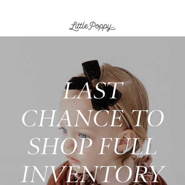 Last chance for full inventory!