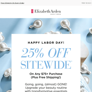 25% OFF Sitewide is Going, Going, (Almost) GONE!