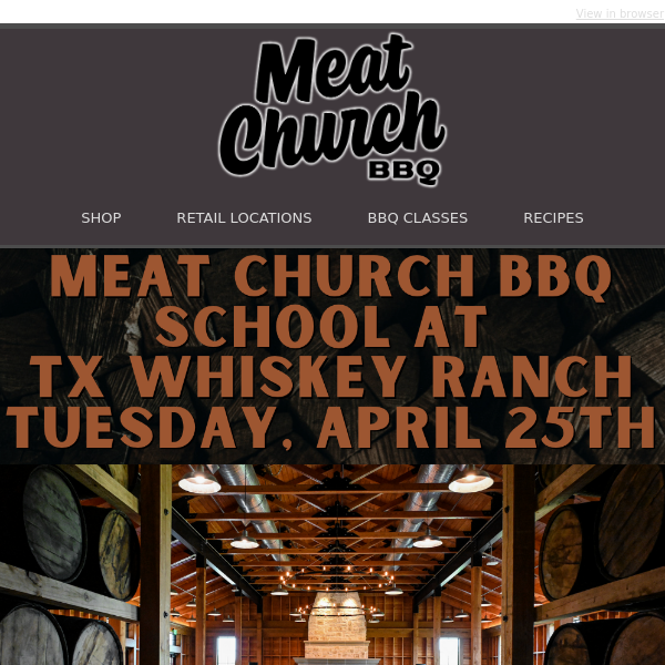 BBQ School at TX Whiskey Ranch on April 25th