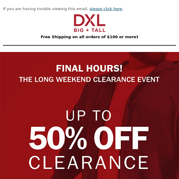FINAL HOURS! Up to 50% OFF Select Clearance.