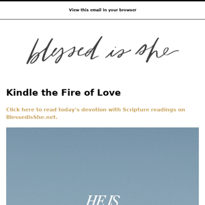 Today's Devotion: Kindle the Fire of Love