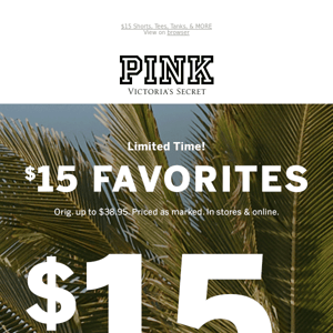 Limited Time $15 FAVORITES