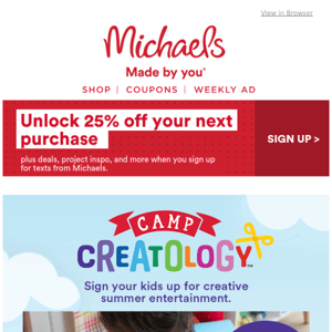 Sign up for Camp Creatology! 🎨 Your kids can discover creative summer projects in store & online.