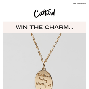 ❣️ WIN THE CHARM ❣️