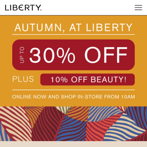 Up to 30% off | Autumn at Liberty