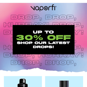 Save up to 30% off: Shop the Drop