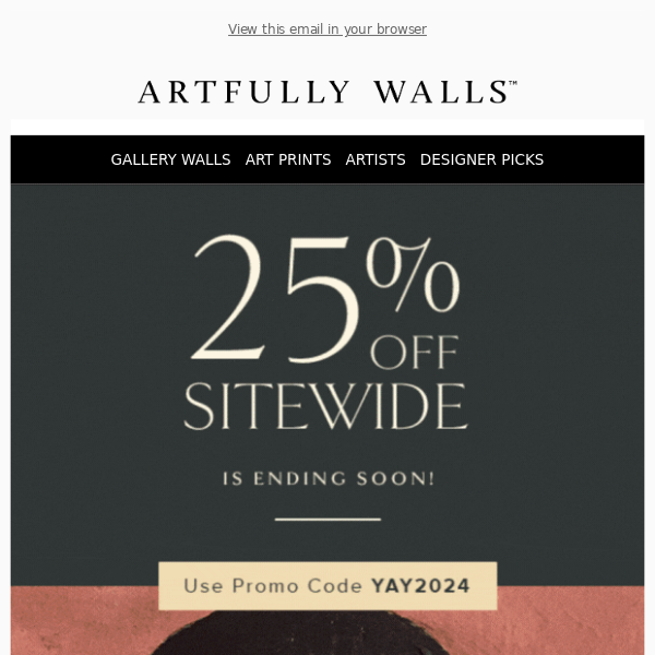 25% Off Sitewide is Ending Soon!