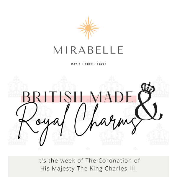 British Made & Royal Charms ✨