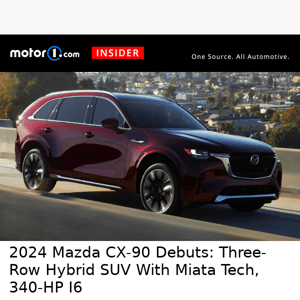 2024 Mazda CX-90 Debuts: Three-Row Hybrid SUV With Miata Tech, 340-HP I6