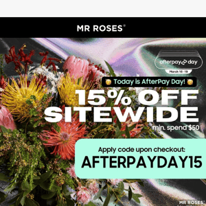 Enjoy 15% OFF for the next 4 days! (CODE: AFTERPAYDAY15 | min. spend $50)