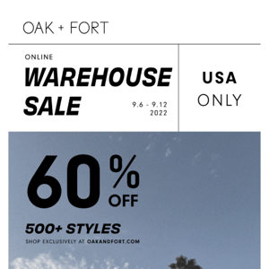 Online Warehouse Sale Ends Tomorrow — 60% OFF Select Styles