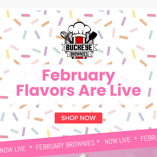 February Flavors Are Live! ❤️