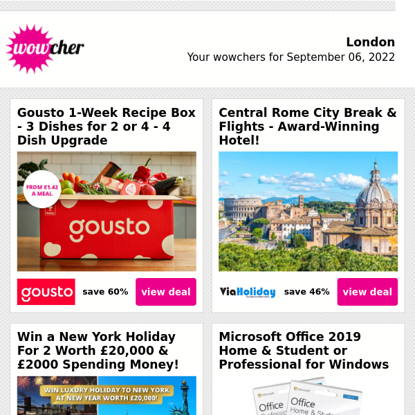 1-Week Gousto Recipe Box For 2 £12 | Central Rome City Break & Return Flights | Win A Luxury New York NYE Holiday! | Microsoft Office Home & Student 2019 £24.99  | DogFest 2022 Entry £16