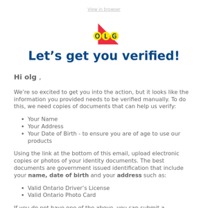 Required info to complete OLG registration.