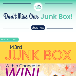 Did you miss our Junk Box #143 - Fall Edition?