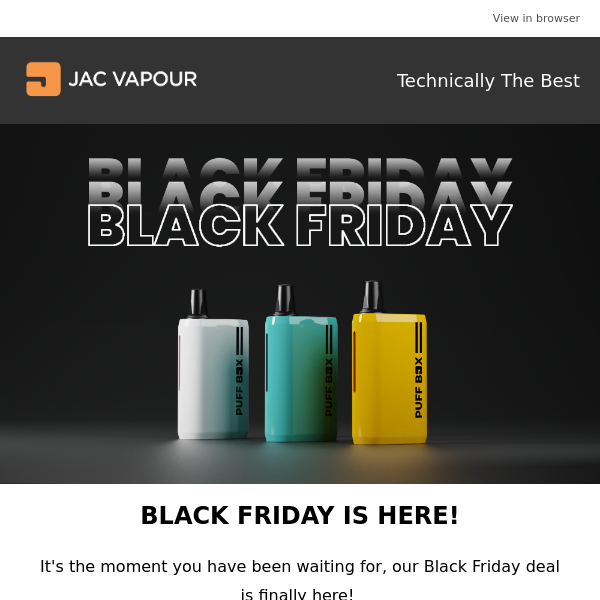 Save Over 50% JAC Vapour 🎉 | Black Friday Deal