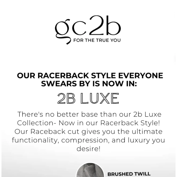 gc2b Racerback’s now in 2b Luxe!