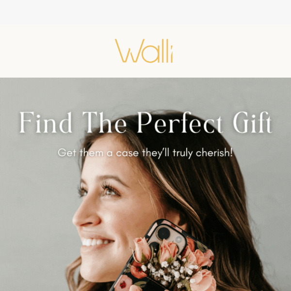 Walli Cases, looking for the perfect gift?