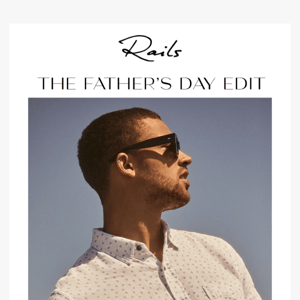 THE FATHER’S DAY EDIT