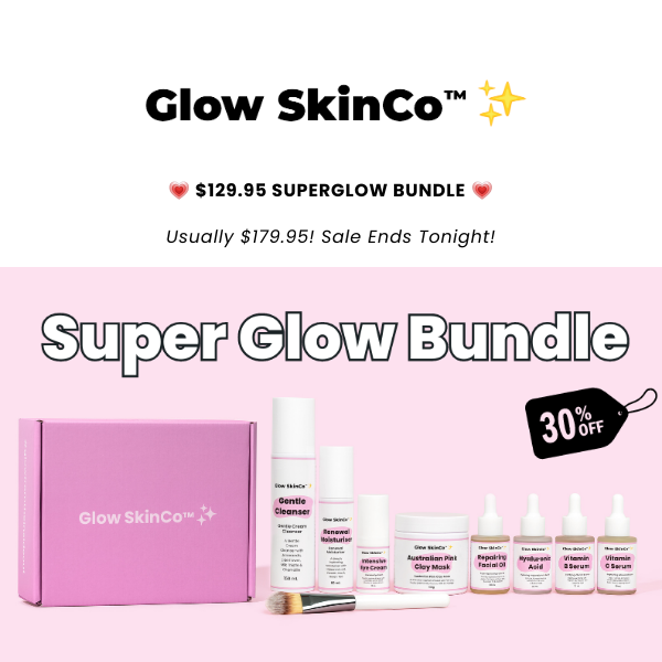 🚨 $70 Off Our Super Glow Skincare Bundle 🚨 35% Off Your Complete Natural Skincare Routine