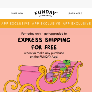 FREE upgrade to Express Shipping 🎁