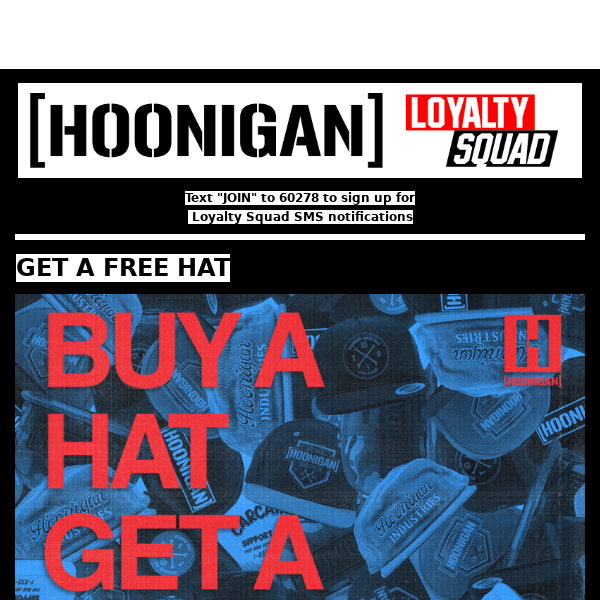 HATS ARE BUY ONE GET ONE FREE