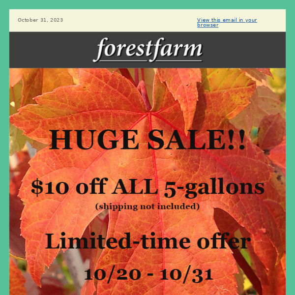LAST DAY TO SAVE $10 ON ALL 5 GALLONS!