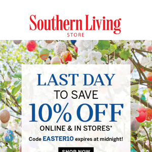 LAST DAY! 10% off Savings Sitewide end TODAY