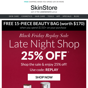 Late Night Shop is NOW OPEN! Save 25%