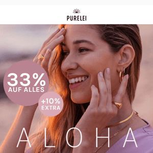 It's ALOHA SALE o'clock 💸 33% Rabatt + 10% extra