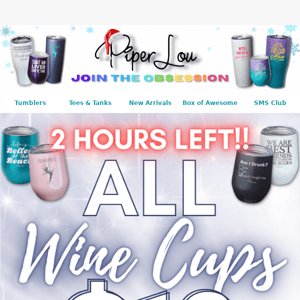 ⌛ Only 2 Hours LEFT!! Get your $12 Wine Cup NOW!
