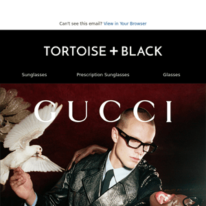 Our Gucci Eyewear Collection Available from Tortoise+Black