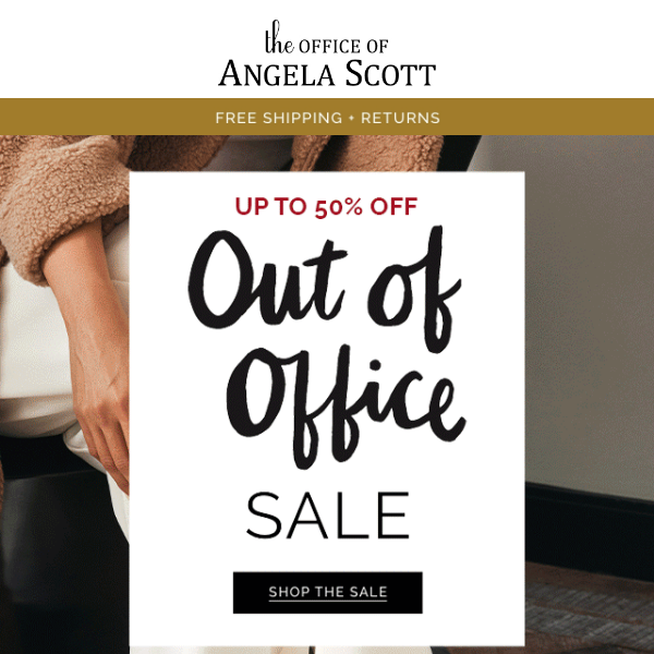 the out of office sale is on!