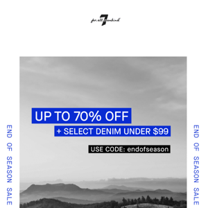 UP TO 70% OFF | End of Season Sale