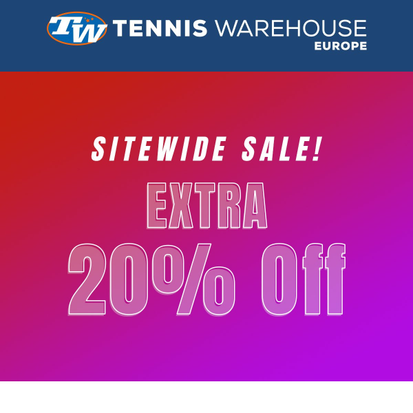 Our SITEWIDE SALE Begins Today - 3 Days Only! - Tennis Warehouse Europe