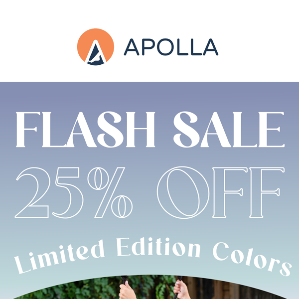 FLASH SALE - 25% OFF Limited Edition Colors