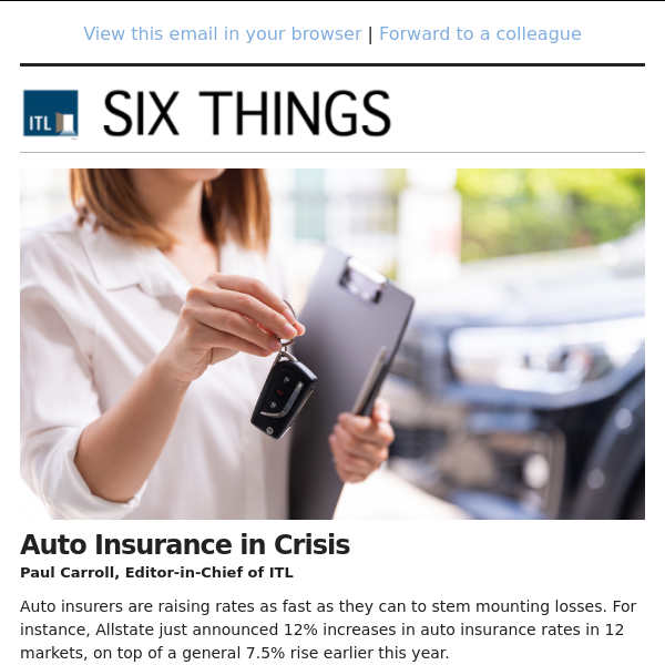 Auto Insurance in Crisis. Plus: Adding Humanity to Life Insurance and Auto Insurance in an Existential Crisis.