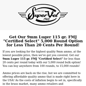 Sub 20 Cents per Round 9mm? We've got You Covered with our 5,000 Round Option!