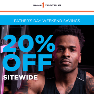 Save 20% - Father's Day Weekend