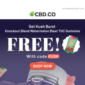 Get FREE Kush Burst gummies—today only!