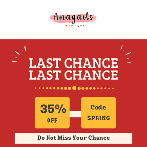 🌸  LAST CHANCE to Enjoy 35% off everything 🛍️