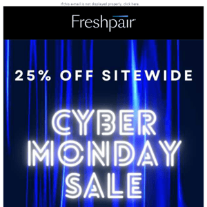 ⏰ Wake Up! IT'S CYBER MONDAY 25% Off Sitewide!!!