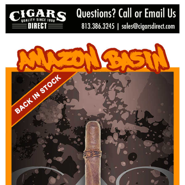 AMAZON BASIN by CAO Only 20 Boxes Left!