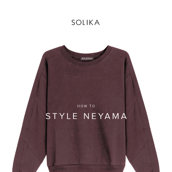 How To: Style Neyama