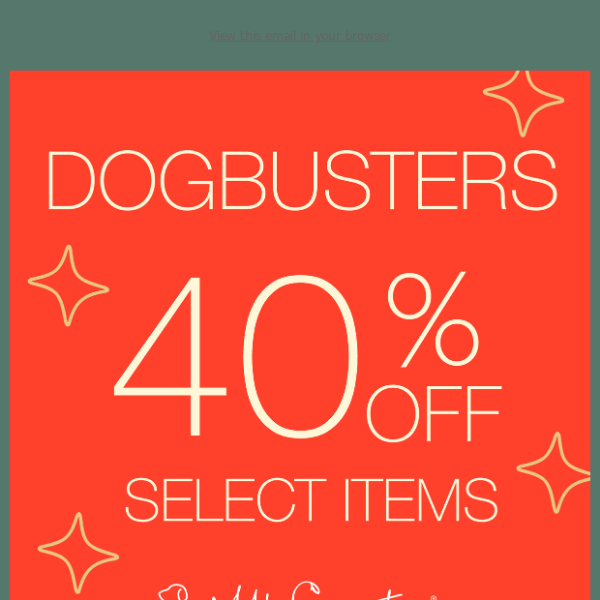 LAST CHANCE for Dogbuster Deals!