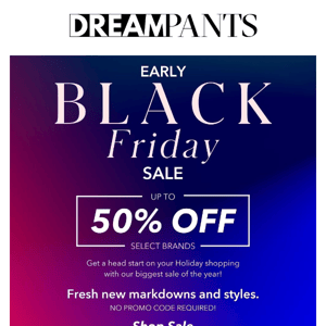 Early Black Friday Sale --> Up to 50% OFF! 🎉