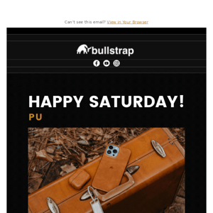 Bullstrap: The Best Way to Start Your Weekend!